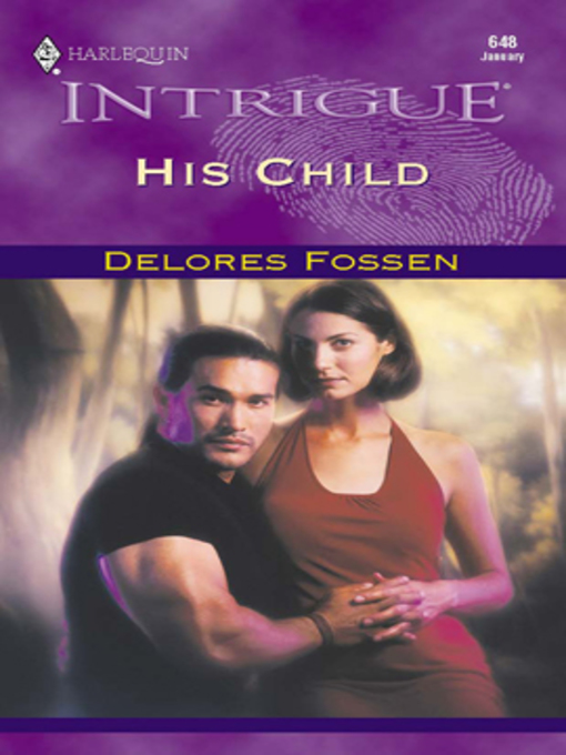 Title details for His Child by Delores Fossen - Available